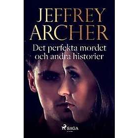 Jeffrey Archer: Det perfekta mordet och andra historier