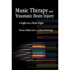 Simon Gilbertson, David Aldridge: Music Therapy and Traumatic Brain Injury