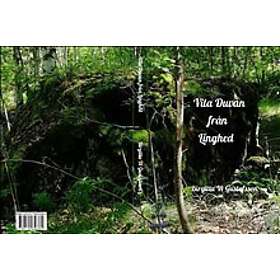 Birgitta Wästfeldt Gustafsson: Vita Duvan från Linghed