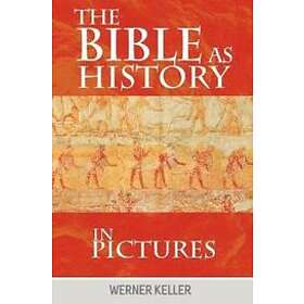 Keller Werner: The Bible as History in Pictures