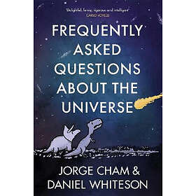 Daniel Whiteson, Jorge Cham: Frequently Asked Questions About the Universe