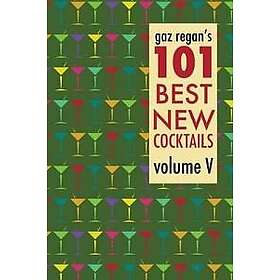 Gary Regan: gaz regan's 101 Best New Cocktails
