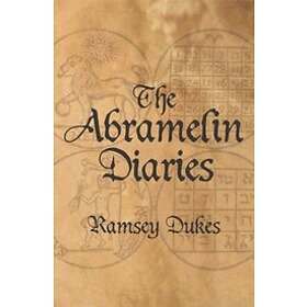 Ramsey Dukes: The Abramelin Diaries