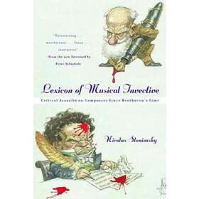Nicolas Slonimsky: Lexicon of Musical Invective