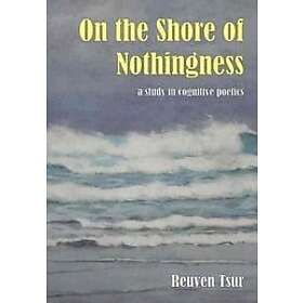 Reuven Tsur: On the Shore of Nothingness