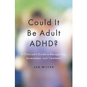 Jan Willer: Could it be Adult ADHD?