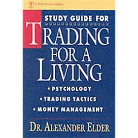 Alexander Elder: Trading for a Living: Study Guide