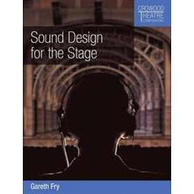 Gareth Fry: Sound Design for the Stage
