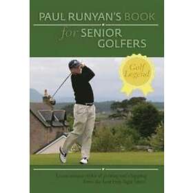 Paul Runyan: Paul Runyans Book for Senior Golfers
