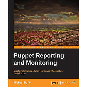 Michael Duffy: Puppet Reporting and Monitoring