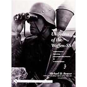 Michael D Beaver: Uniforms of the Waffen-SS: Vol 3: Armored Personnel Camouflage Concentration Camp SD SS Female Auxiliaries