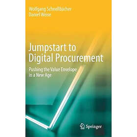 Wolfgang Schnellbacher, Daniel Weise: Jumpstart to Digital Procurement