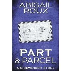 Abigail Roux: Part &; Parcel