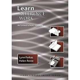 Lynn Farkas, Helen Rowe: Learn Reference Work International Edition