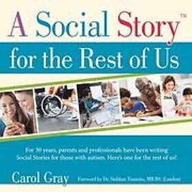 Carol Gray: A Social Story for the Rest of Us