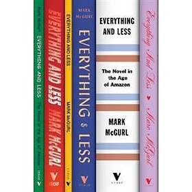 Mark McGurl: Everything and Less