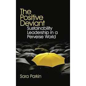 Sara Parkin: The Positive Deviant