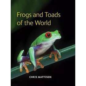 Chris Mattison: Frogs and Toads of the World