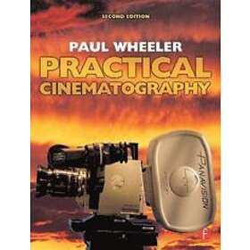 Paul Wheeler: Practical Cinematography 2nd Edition