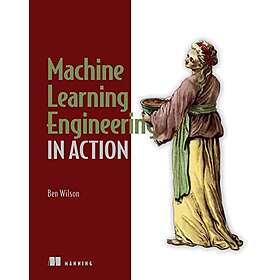Ben Wilson: Machine Learning Engineering in Action