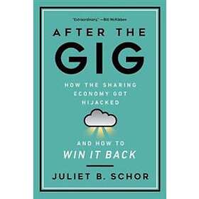 Juliet Schor: After the Gig