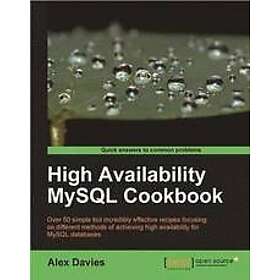 A Davies: High Availability MySQL Cookbook