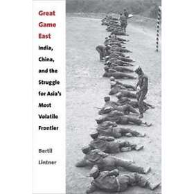 Bertil Lintner: Great Game East