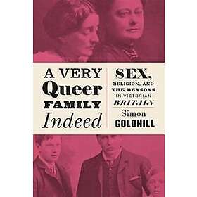 Simon Goldhill: A Very Queer Family Indeed