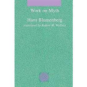 Hans Blumenberg: Work on Myth