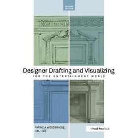 Patricia Woodbridge, Hal Tine: Designer Drafting and Visualizing for the Enterta
