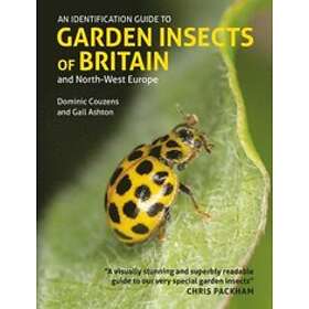 Dominic Couzens, Gail Ashton: Identification Guide to Garden Insects of Britain and North-West Europe