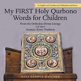Gita George-Hatcher: My First Holy Qurbono Words for Children