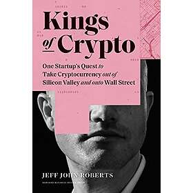 Jeff John Roberts: Kings of Crypto