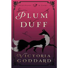 Victoria Goddard: Plum Duff