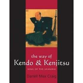 Darrell Max Craig: The Way of Kendo and Kenjitsu