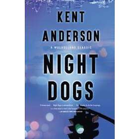 Kent Anderson: Night Dogs