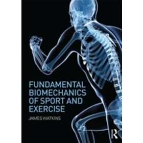 James Watkins: Fundamental Biomechanics of Sport and Exercise
