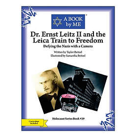 Taylor Beitzel, A Book by Me: Dr. Ernst Leitz II and the Leica Train to Freedom: Defying Nazis with a Camera