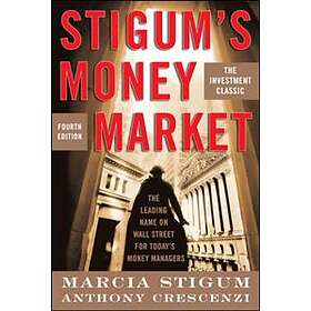 Marcia Stigum: Stigum's Money Market, 4E