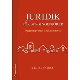 Kamill Szeker: Juridik för byggingenjörer Byggentreprenad- och konsultavtal