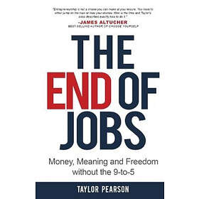 Taylor Pearson: The End of Jobs: Money, Meaning and Freedom Without the 9-to-5