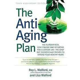 Lisa Walford, Roy Walford: The Anti-Aging Plan