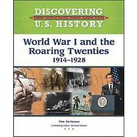 : World War I and the Roaring Twenties: 1914-1928