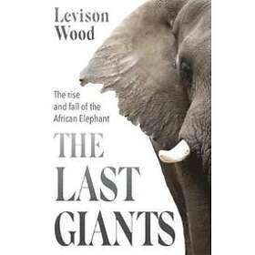 Levison Wood: The Last Giants