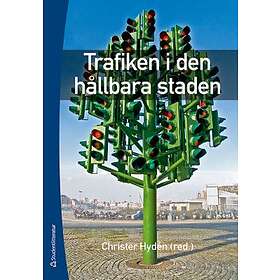 Christer Hydén: Trafiken i den hållbara staden