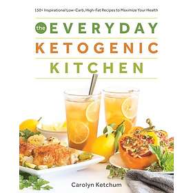 Carolyn Ketchum: Everyday Ketogenic Kitchen