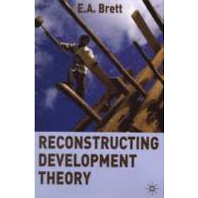 E A Brett: Reconstructing Development Theory