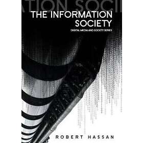 R Hassan: Information Society Cyber Dreams and Digital Nightmares