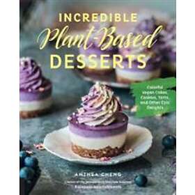 Anthea Cheng: Incredible Plant-Based Desserts