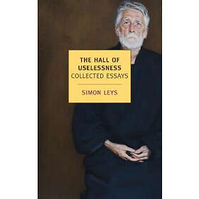 Simon Leys: The Hall Of Uselessness